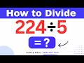 224÷5  Divide 224 by 5 (Long division Method)