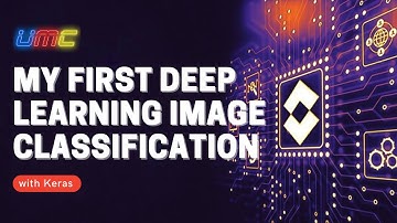 My First Deep Learning Image Classification with Keras Workshop