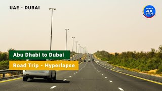 Abu Dhabi to Dubai Road Trip ll Hyperlapse ll United Arab Emirates