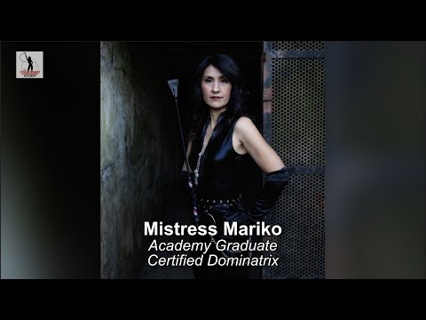 Testimonial from Mistress Mariko, Academy Graduate and Certified Dominatrix