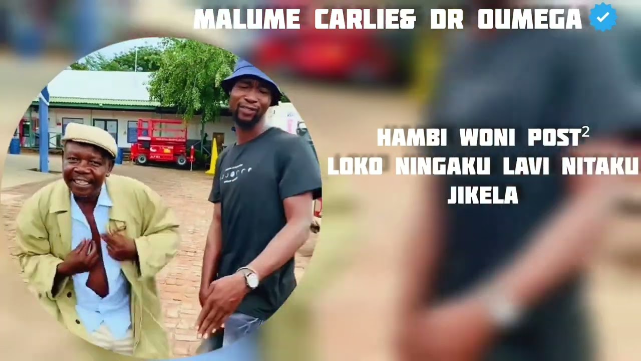 Malume Carlie and Dr Oumrga-Nitaku jikela(Unreleased)