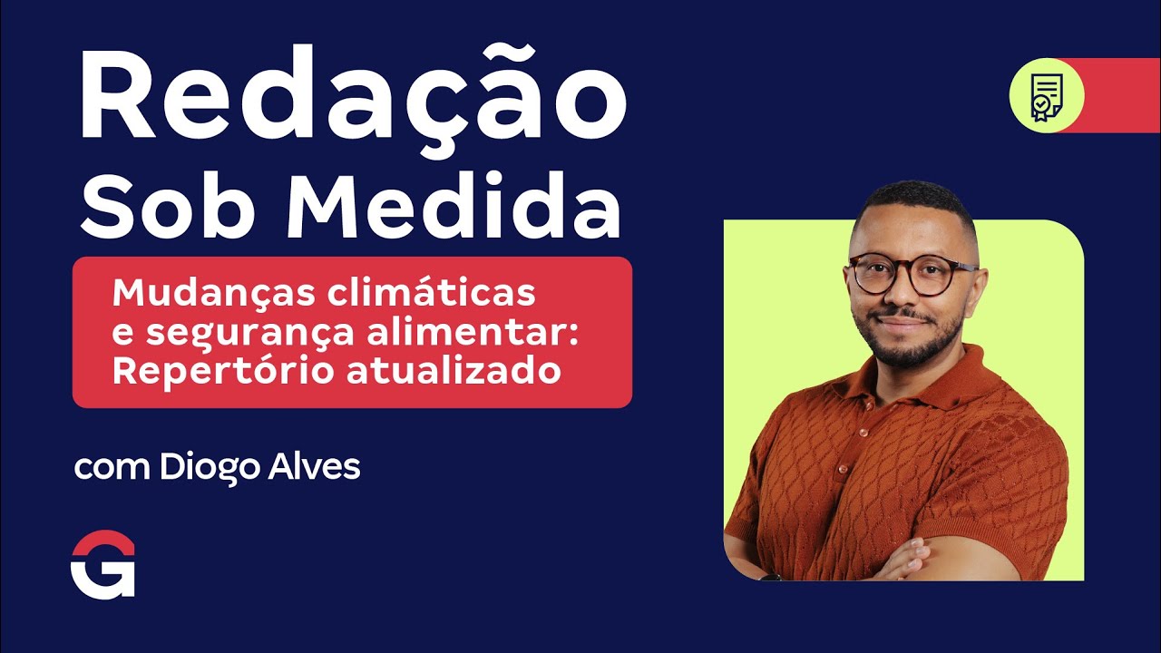 Redação Sob Medida | Mudanças climáticas e segurança alimentar — repertório atualizado
