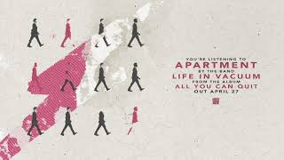 Life in Vacuum - Apartment (Official Audio)