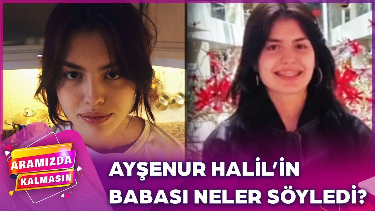 Ayşenur Halil'in Babası, Ülkeyi Yasa Boğan Olay Hakkında Konuştu | @AramizdaTV8‬