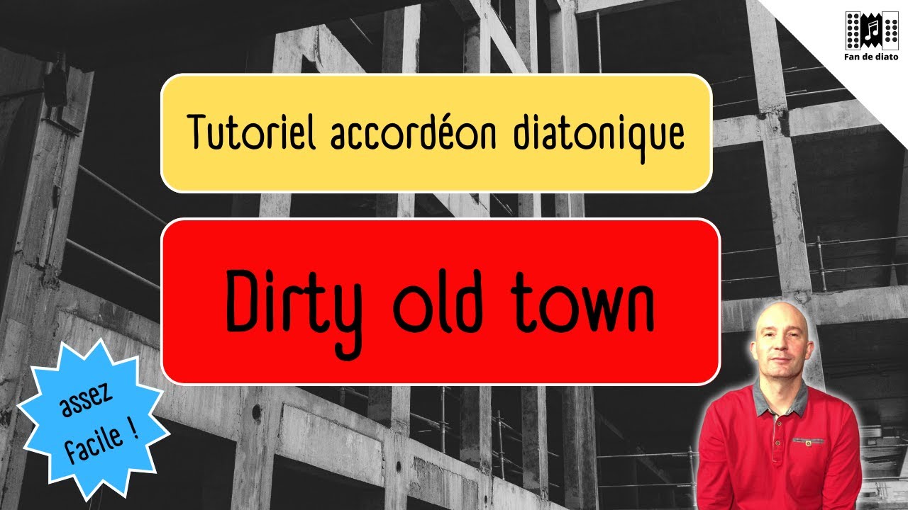 jouer Dirty old town à l'accordéon diatonique