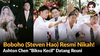 Boboho (Steven Hao) Resmi Menikah dan Reunian Bareng Sahabatnya Shi Xiaolong (Ashton Chen)