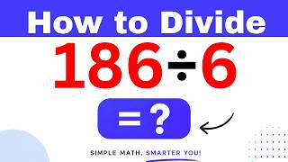 186÷6  Divide 186 by 6 - Long division Method