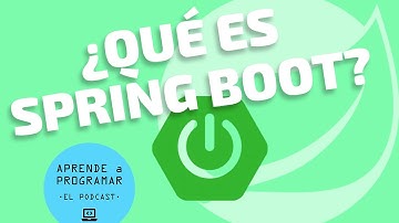 Episodio 67. Ciclo de Spring Framework: Hoy aprendemos qué es Spring Boot