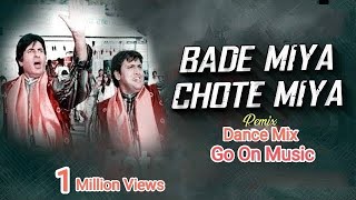 BADE MIYAN CHOTE MIYAN (TAPORI REMIX) @ Go On Dj Music