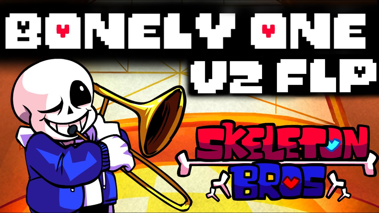 FNF | Skeleton Bros v2 Cancelled Build | Bonely One v2 FLP
