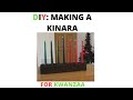 KWANZAA DIY: MAKING A KINARA