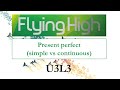 (12) U3 L3 *Pres. perf. simple vs continuous* (Flying High 2) | أول ثانوي #كويتزل