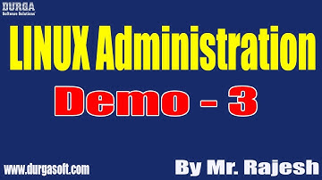 LINUX Administration tutorials || Demo - 3 || by Mr. Rajesh On 30-06-2021 @8PM IST