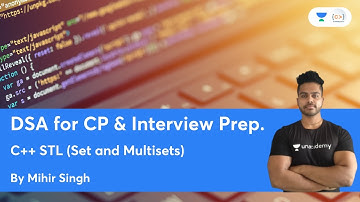 C++ STL (Set and Multisets) | L3 | DSA for CP & Interview Prep. | Mihir Singh