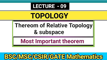 Thereom of Relative Topology and Subspace l Relative Topology l Topology l Bsc and MSc Mathematics
