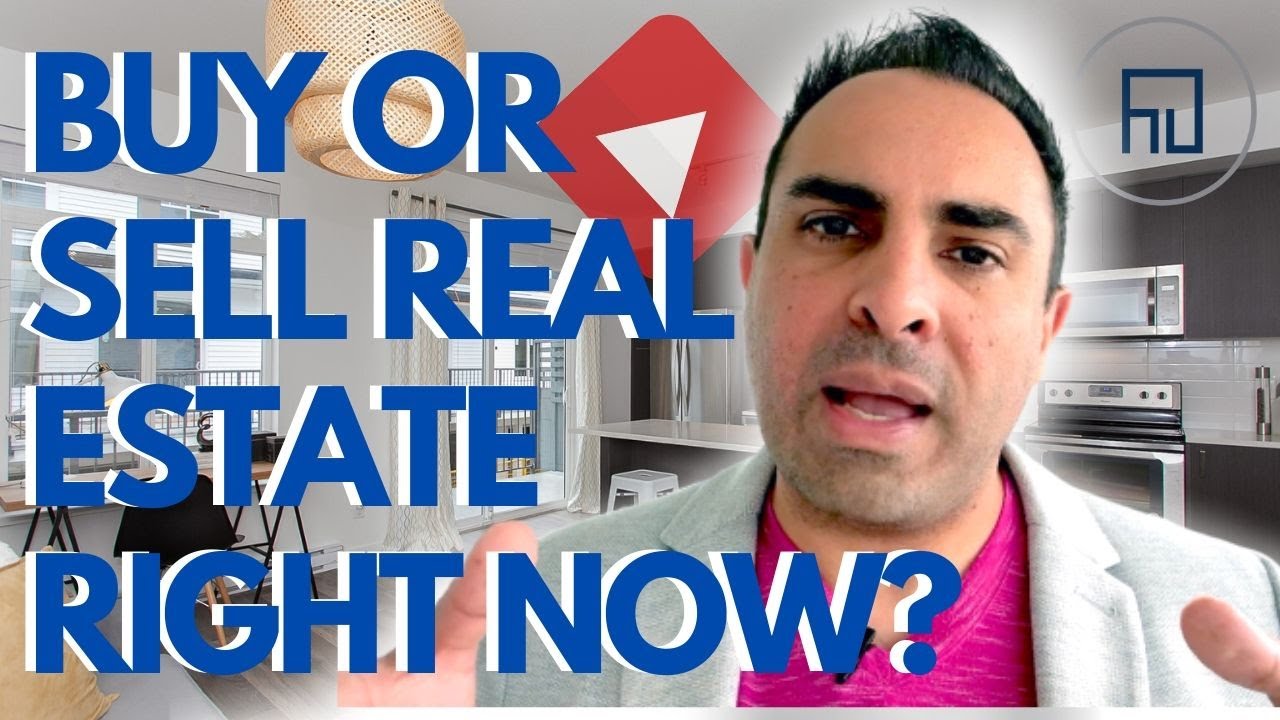 Should I Buy Or Sell Real Estate Right Now? YouTube