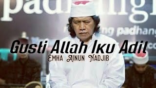 Story WA Cak Nun: gusti Allah iku adil