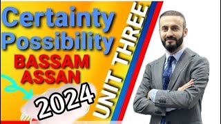 UNIT THREE...Certainty and Possibility ....2024 BASSAM ASSAN