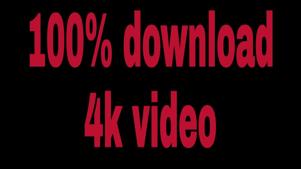 how to download 4k movies YouTube