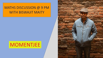 MATHS DISCUSSION @ 9 PM WITH BISWAJIT MAITY  09/03/2023