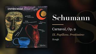 Schumann: Carnaval, Op. 9, IX. Papillons. Prestissimo (Hough)
