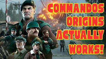 Why Commandos: Origins ACTUALLY Works!