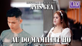 Anis Gea - Au Do Na Mamillit Ho (Lagu Batak terbaru 2022) Official Music Video