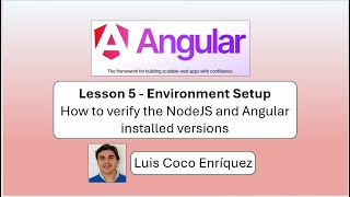Angular - Lesson 5 - Environment Setup  - How to verify the Node JS and Angular installed versions