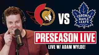 Maple Leafs vs Senators Preseason LIVE | w/ ADAM WYLDE