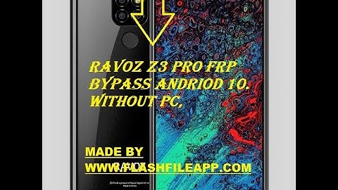 Ravoz Z3 Pro Frp Bypass Andriod 10 Without PC
