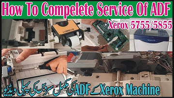 How To Complete Service Of ADF(Document Feeder)Xerox 5755/5775 Urdu