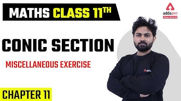 Class 11 Maths Chapter 11 | Conic Section | Miscellaneous Exercise