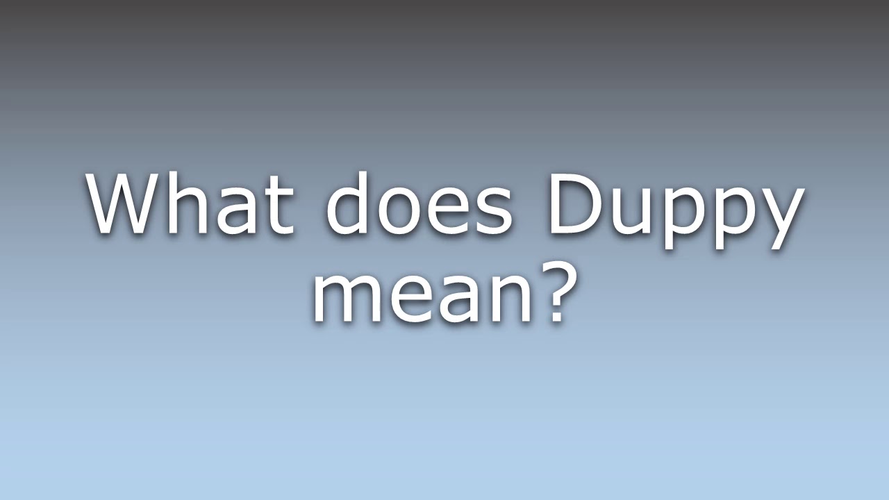 what-does-duppy-mean-youtube