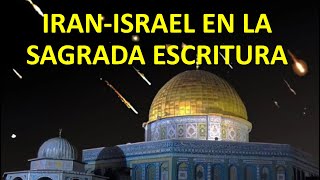 Relación Irán Israel en la Sagrada Escritura