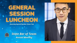 2022 State Bar of Texas Annual Meeting: General Session Luncheon with Simon Tam