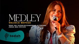 Valesca Mayssa | Medley Deus Vai Fazer/ Esconderijo do Altíssimo/ Deus dos Deuses chords