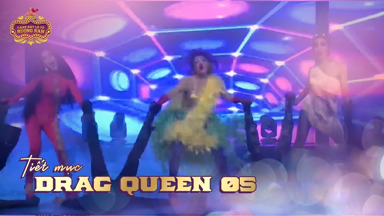 DragQueen 2 | Dương Thanh Vàng, Yumi, U Mi  | Lô tô Hương Nam