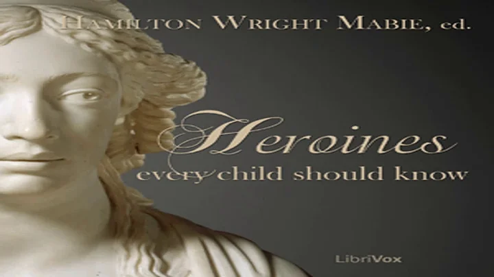 Heroines Every Child Should Know by Hamilton Wrigh...