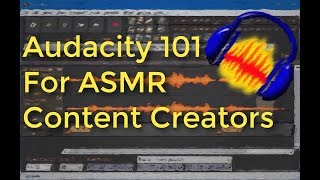 Audacity 101 For ASMR Content Creators in 2021 [Soft Spoken] screenshot 2