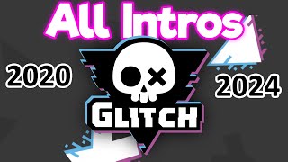All Glitch Productions Intros (2020-2024)