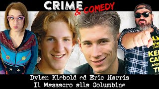 Dylan Klebold ed Eric Harris - Il Massacro alla Columbine