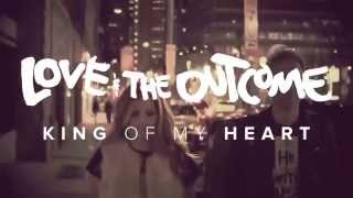 Video-Miniaturansicht von „Love & The Outcome - King Of My Heart (Official Music Video)“