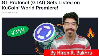 #358 | Kucoin Announcements | GT Protocol (GTAI) Gets Listed on KuCoin! World Premiere!