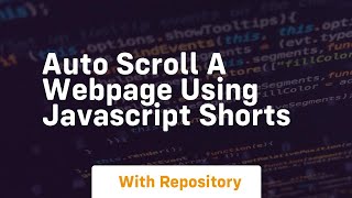 Auto scroll a webpage using javascript shorts