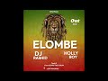 ELOMBE RASHEED Ft HOLLY BOY 