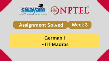 German A1 Week 3 Assignment || Updated Answers || NPTEL Answers Solved || July 2023