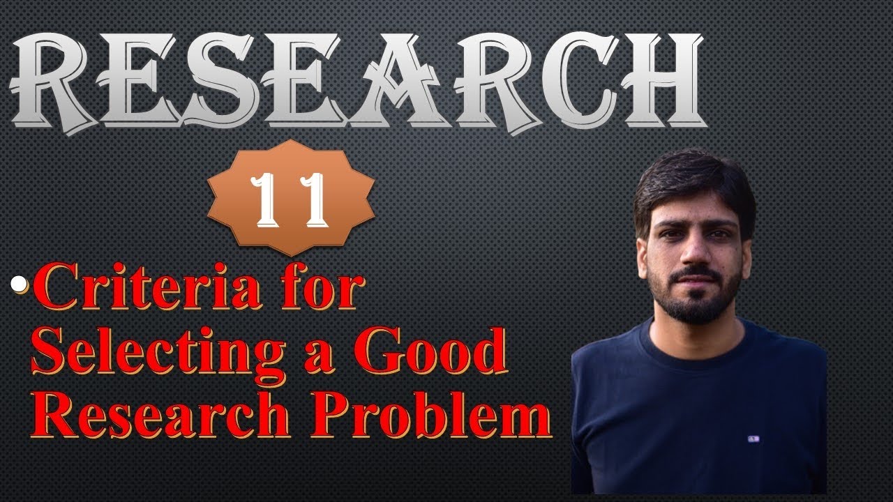 Criteria For Selecting A Good Research Problem || Part 11 || By Sunil Tailor Sir ||