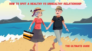 How To Spot Healthy vs Unhealthy Relationships: The Ultimate Guide #relationships