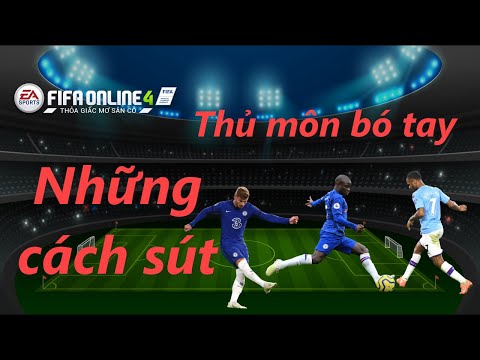 THÀNH HOÀ | FIFA ONLINE 4 | CÁC KIỂU SÚT DỄ GHI BÀN NHẤT HIỆN TẠI