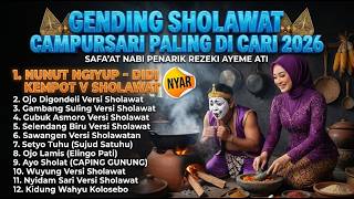 ☪️☪️ GENDING SHOLAWAT CAMPURSARI PALING DI CARI 2026 ☪️☪️ - Nunut Ngiyup - Didi Kempot V Sholawat